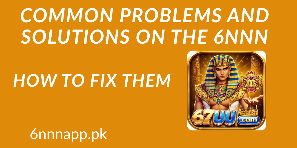 6NNN Common Problems